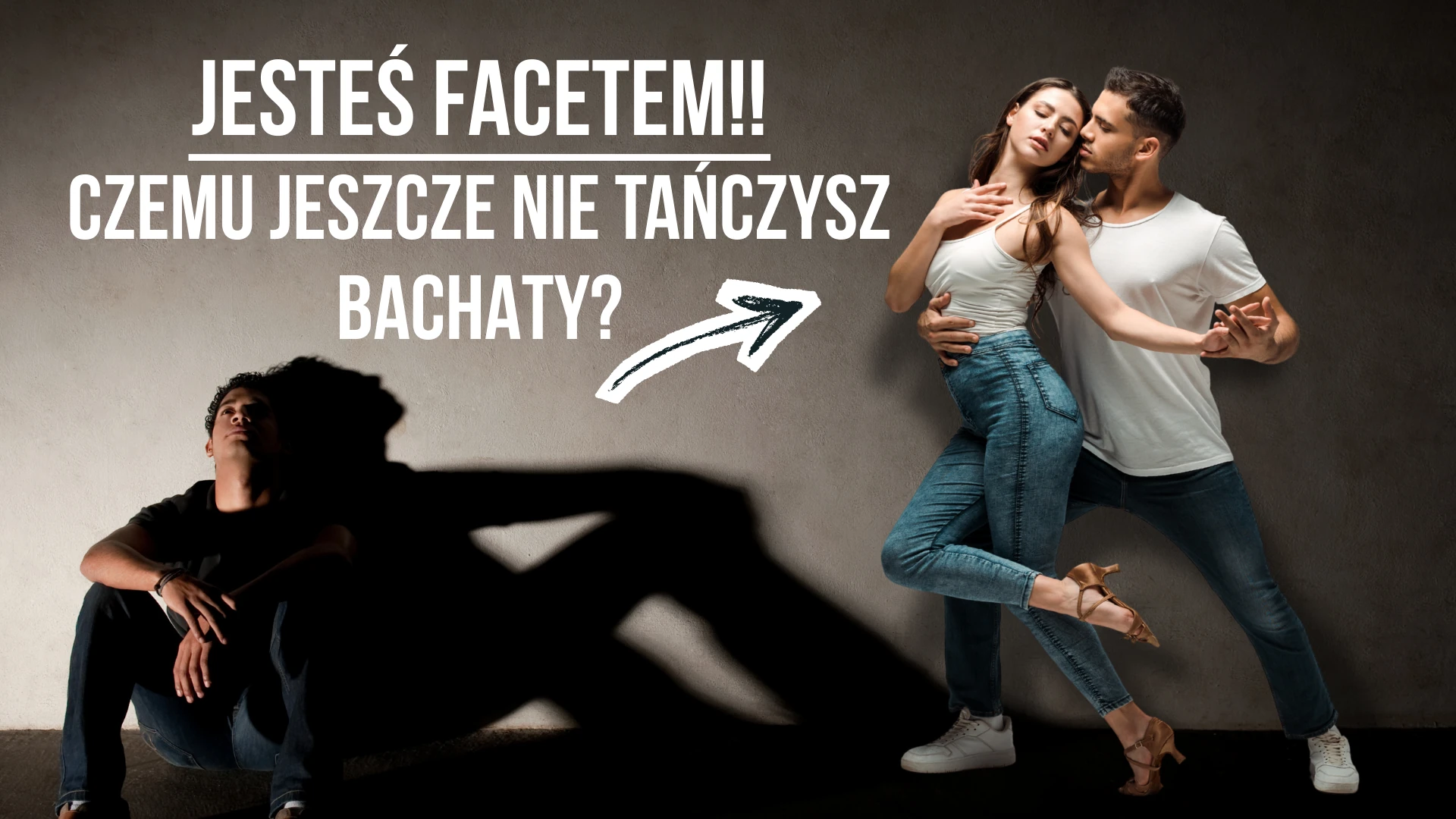 Jesteś facetem dlaczego jeszcze nie tańczysz Bachatę